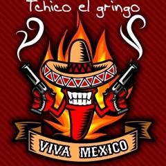 Tchico El Gringo