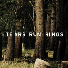 tearsrunrings