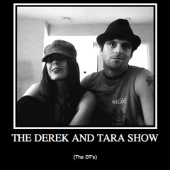 The Derek and Tara Show