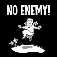 No Enemy!