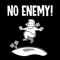 No Enemy!