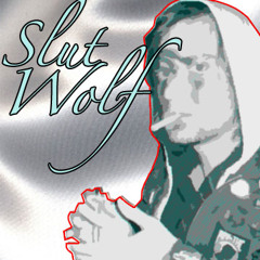 SlutWolf