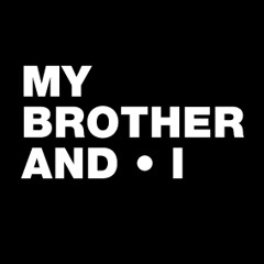 mybrotherandi