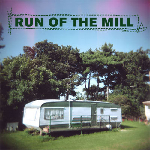 Stream Run of the Mill music Listen to songs, albums, playlists for