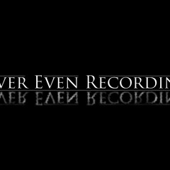 Never Even Recordings