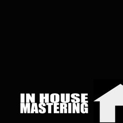 In house Mastering