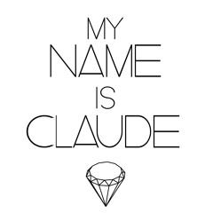 My Name is Claude