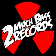 2 Much Bass Records