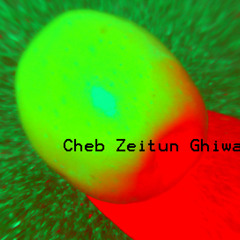 Cheb Zeitun Ghiwan-ENB