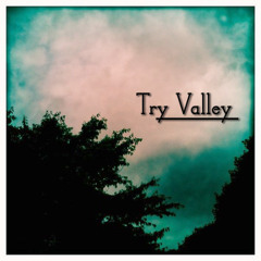 Try Valley