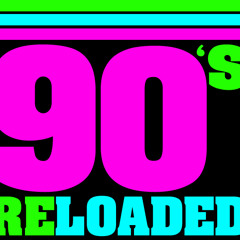 90sreloaded