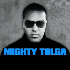 MIGHTY TOLGA