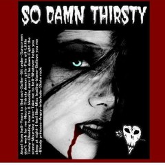 So Damn Thirsty