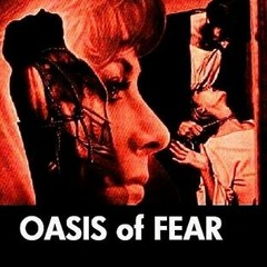Oasis of Fear