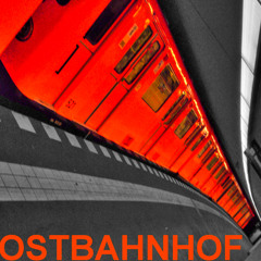 Ostbahnhof / Techno Mix