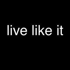 livelikeit