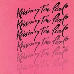 Kissing The Pink