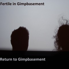 Fertile in Gimpbasement