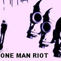 onemanriot