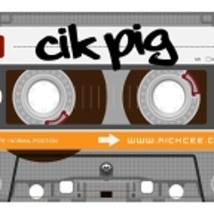 cik pig