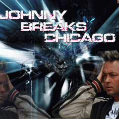 Johnny Breaks Chicago