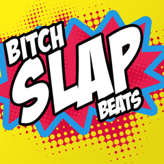 Bitch Slap Beats