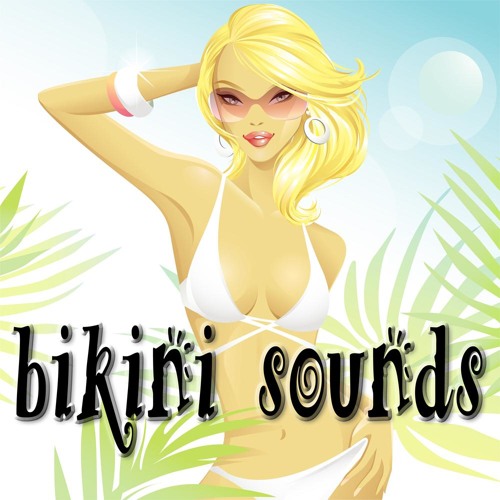 Stream Bikini Sounds music | Listen to songs, albums, playlists for free on  SoundCloud