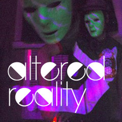 Altered Reality