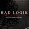 Bad Logik