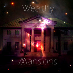 Wealthy Mansions