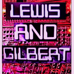 Lewis And Gilbert