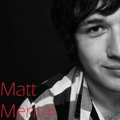 Matt Mental