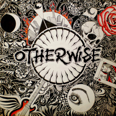 Otherwise - Bloody Knuckles, Broken Glass