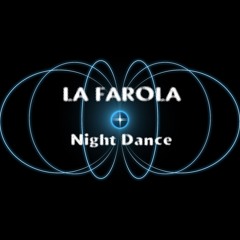 LA FAROLA NIGHT DANCE