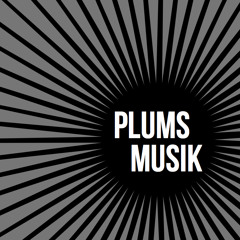 Plums Musik