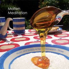 Molten Meditation