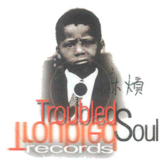 TROUBLED SOUL LTD