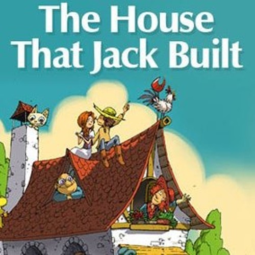 Дом который построил джек аудио. Стих this is the House that Jack built. The House that Jack built картинки. Стихотворение “the House that Jack built”. This is the House that Jack built текст.