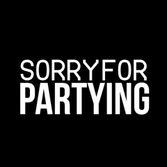 Sorry For Partying