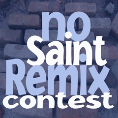 No Saint Remix Contest