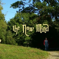 The Now Mind