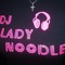 dj lady noodles