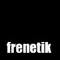 FRENETIK