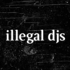 illegaldjsmusic