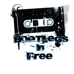 Bootlegs & Free Records