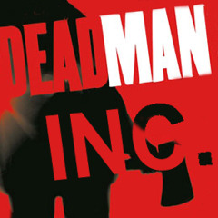 Dead Man Inc.