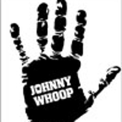 Johnny Whoop!