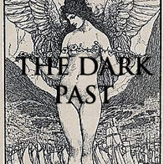 The Dark Past