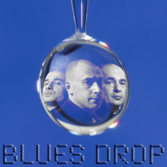 Blues Drop