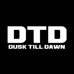Dusk till Dawn